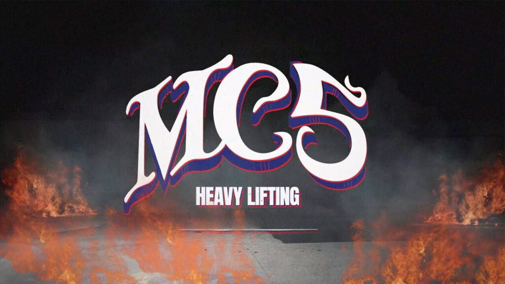 MC5: Heavy Lifting | Album Review