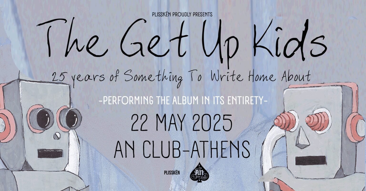 The Get Up Kids: Ζωντανά στο An Club για τα 25 χρόνια του “Something to Write Home About”