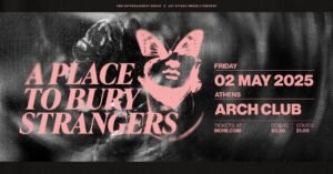 Οι A Place to Bury Strangers επιστρέφουν με ενέργεια, ένταση και νέα μουσική