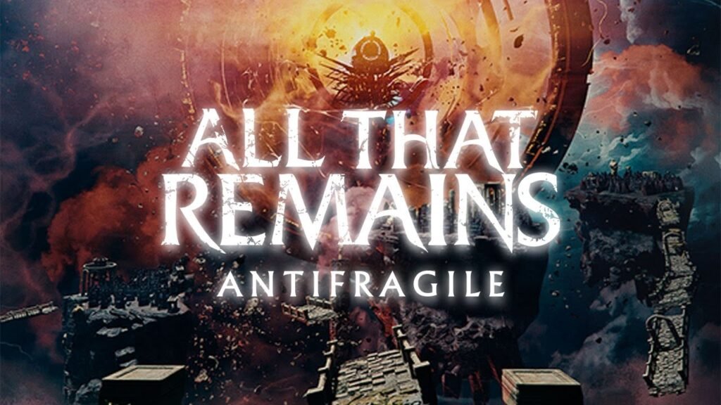 Antifragile: All That Remains | Album Review