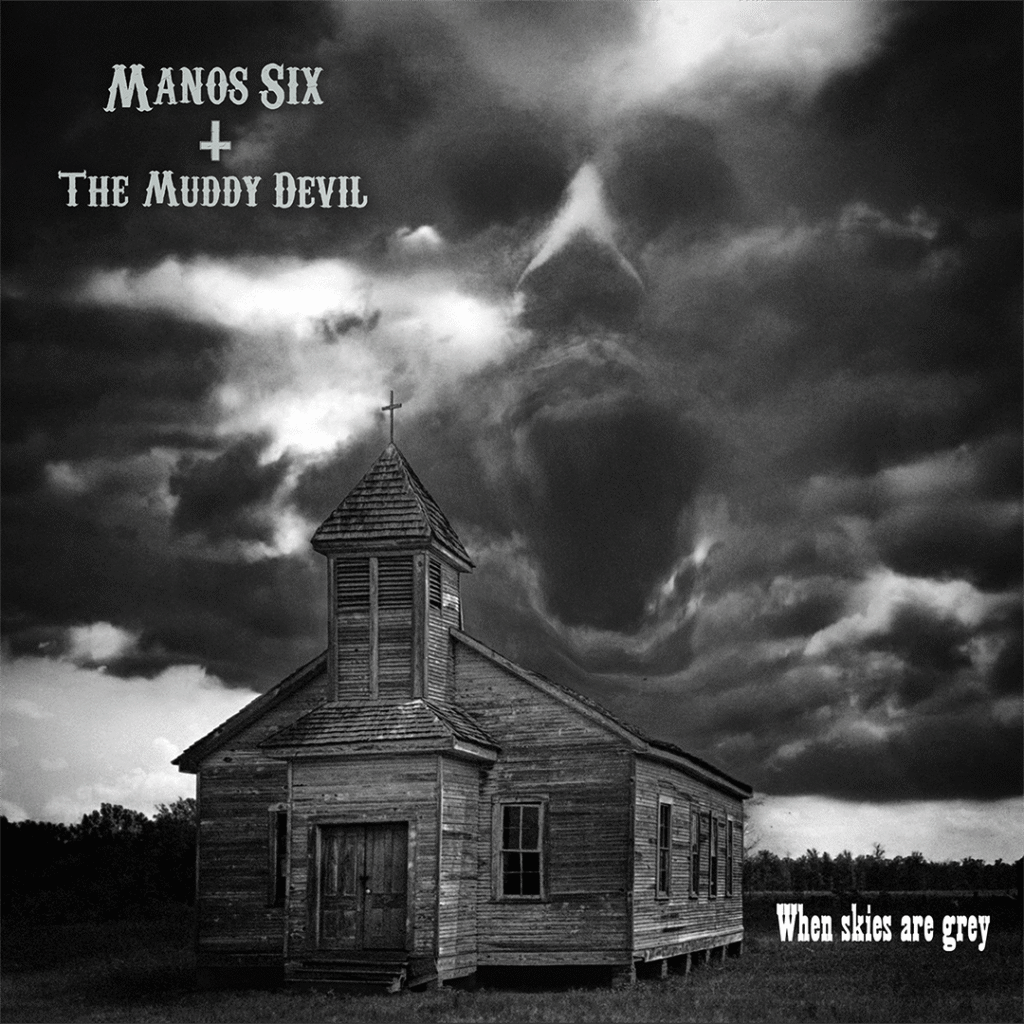 Manos Six and The Muddy Devil: When skies are grey | EP Review