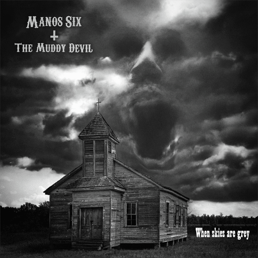 Manos Six and The Muddy Devil: When skies are grey | EP Review