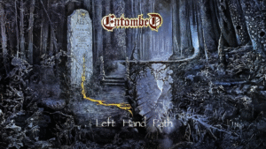 Entombed: Left Hand Path | Καμία προσαρμογή, καμία απολογία