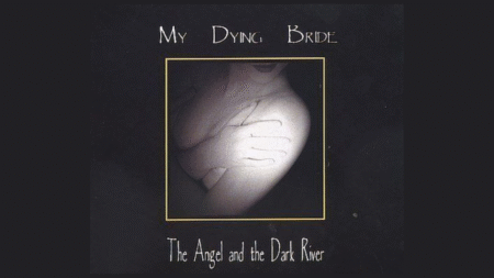 My Dying Bride: The Angel and the Dark River | Θλίψη χωρίς φίλτρα