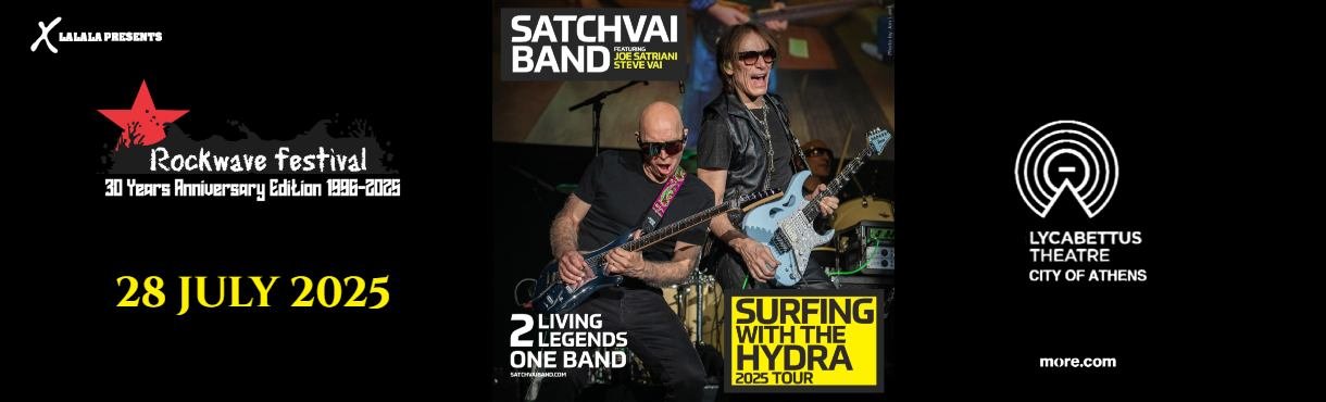 Rockwave Festival 2025: Οι Satriani και Vai φέρνουν τη SATCHVAI Band στην Ελλάδα για πρώτη φορά