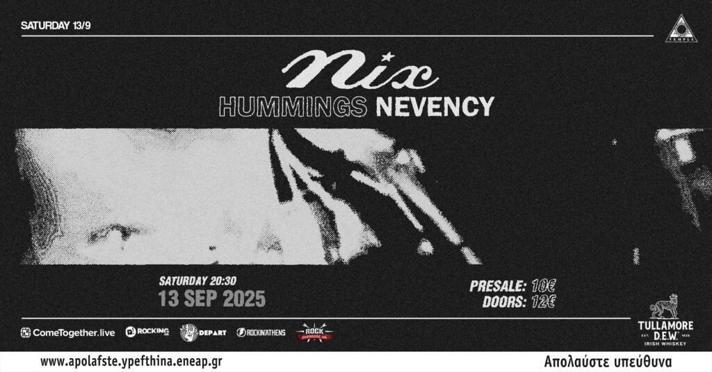 Nix, Hummings και Nevency live στο Temple Athens στις 13 Σεπτεμβρίου