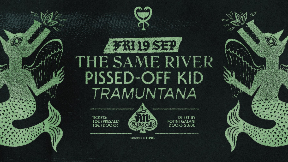 Οι Same River ζωντανά στο An Club με Tramuntana και Pissed-Off Kid
