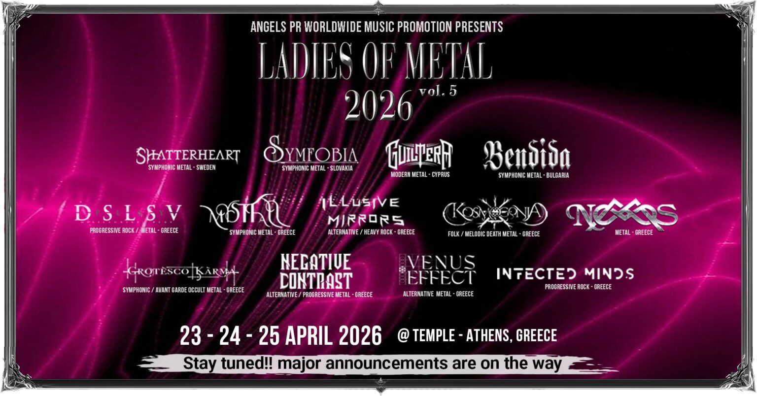 Το Ladies of Metal Festival επιστρέφει δυναμικά τον Απρίλιο του 2026 στο Temple Athens Το Ladies of Metal Festival επιστρέφει δυναμικά τον Απρίλιο του 2026 στο Temple Athens