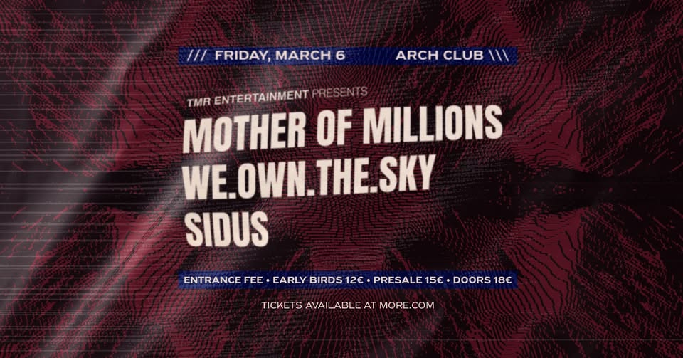 Mother of Millions, we.own.the.sky και Sidus σε μια κοινή εμφάνιση στο Arch Club