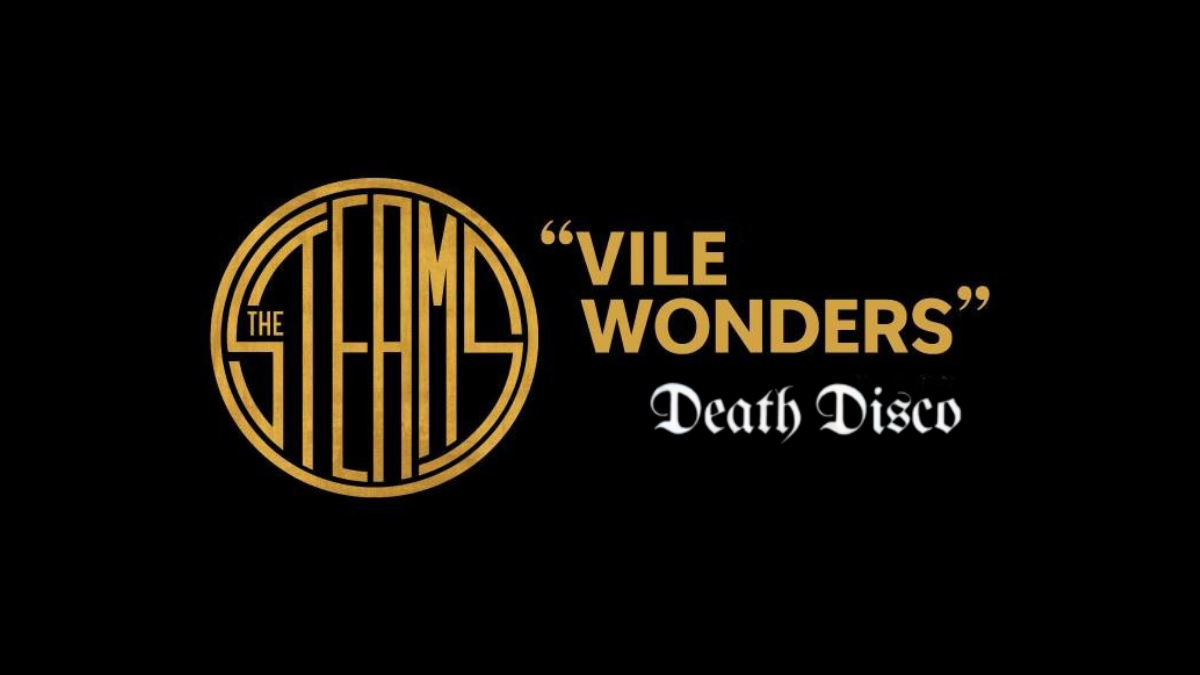 Οι Steams παραουσιάζουν το “Vile Wonders” στο Death Disco