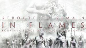 In Flames: Reroute To Remain | Ένα εμφατικά κερδισμένο στοίχημα
